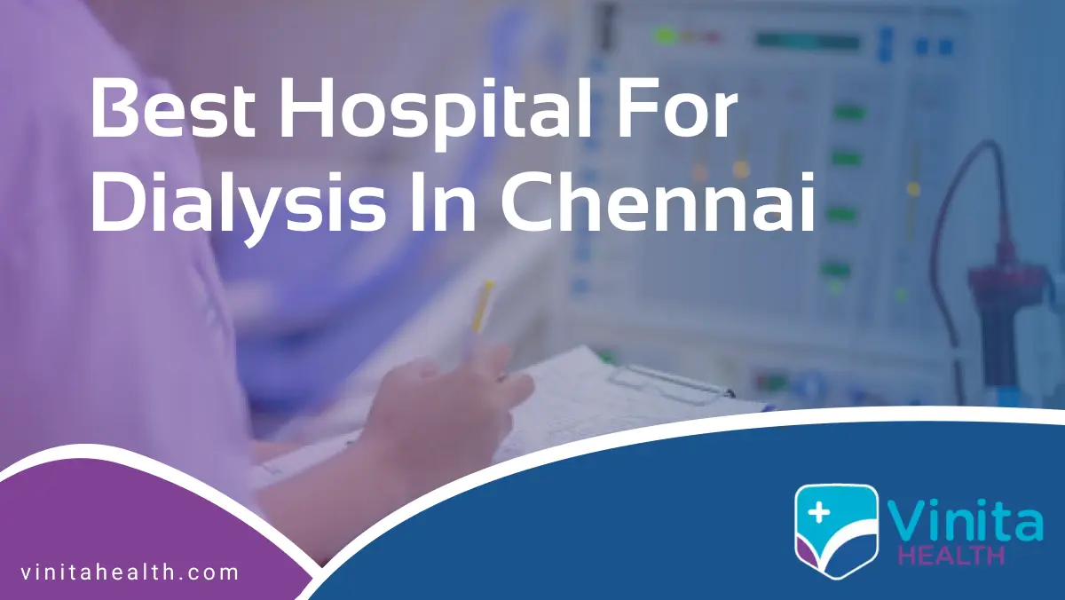 Best Hospital for Dialysis in Chennai
