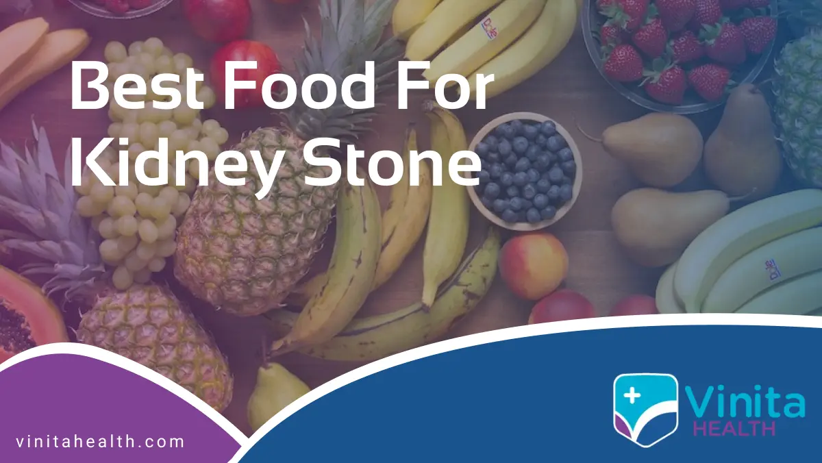 Top 8 Best Food For Kidney Stone Vinita Hospital