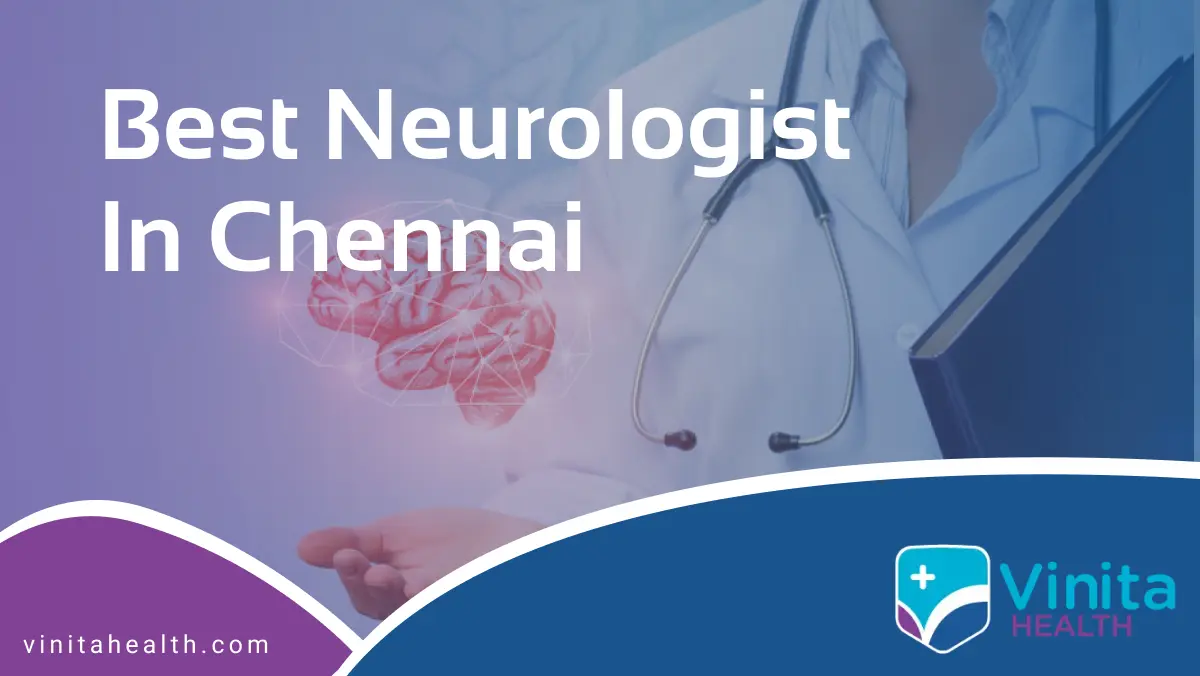 Best Neurologist in Chennai