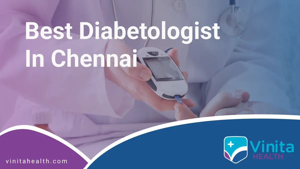 Best Diabetologist in Chennai