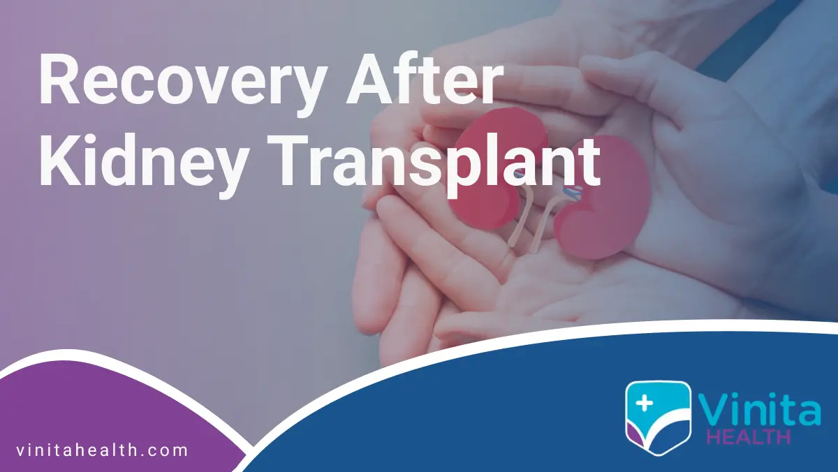 Recovery After Kidney Transplant | Vinita Hospital