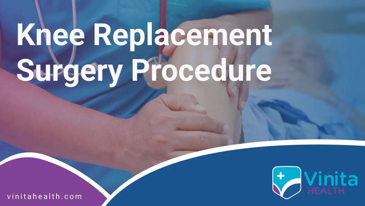 Knee Replacement Surgery Procedure | Vinita Hospital