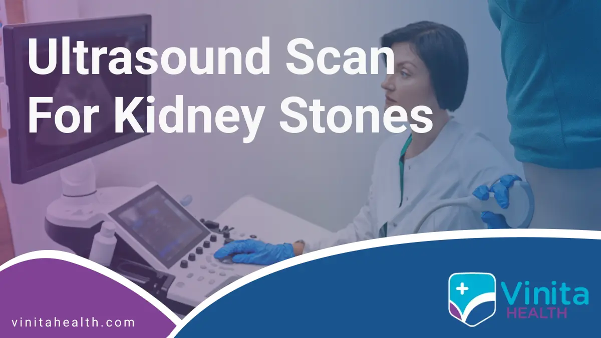 Ultrasound Scan for Kidney Stones | Vinita Hospital