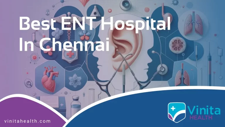 Best ENT Hospital in Chennai